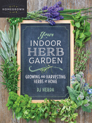 cover image of Your Indoor Herb Garden